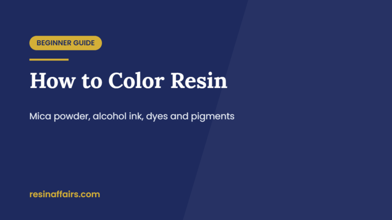 Title card: How to Color Resin with mica powder, alcohol ink, liquid dye and pigment paste, a beginner guide from Resin Affairs.