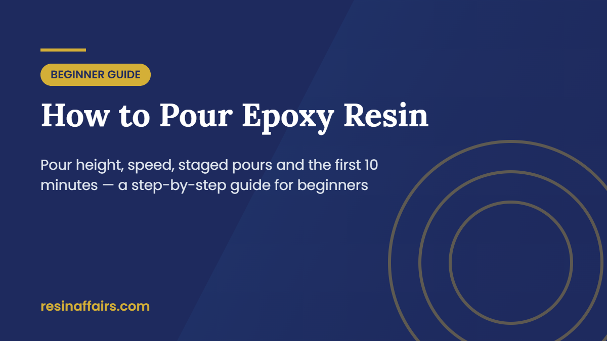 How to pour epoxy resin: beginner step-by-step guide banner (placeholder pending real pour photo)